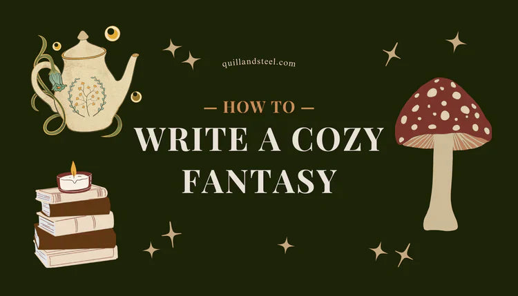 How to Write a Cozy Fantasy With Low Stakes — Quill&Steel